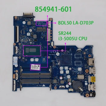 854941-601 854941-001 UMA w i3-5005U CPU BDL50 LA-D703P para HP 15-AY Series Notebook PC Portátil placa-Mãe placa-mãe Testada